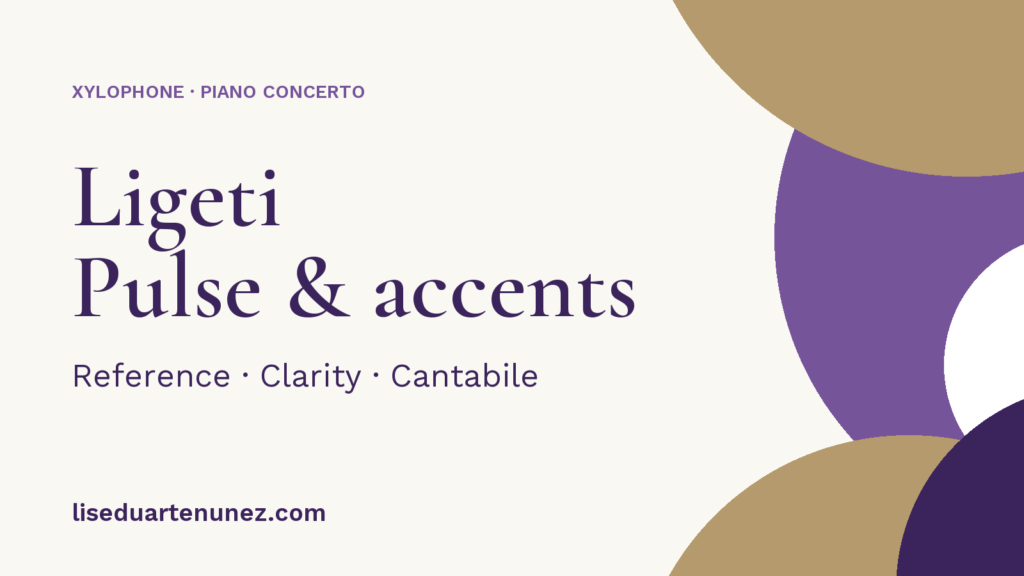 Ligeti: pulse and accents — Reference, Clarity, Cantabile.
